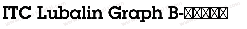 ITC Lubalin Graph B字体转换